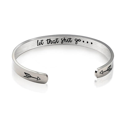 Inspirational Bangle "Let That Sh** Go"